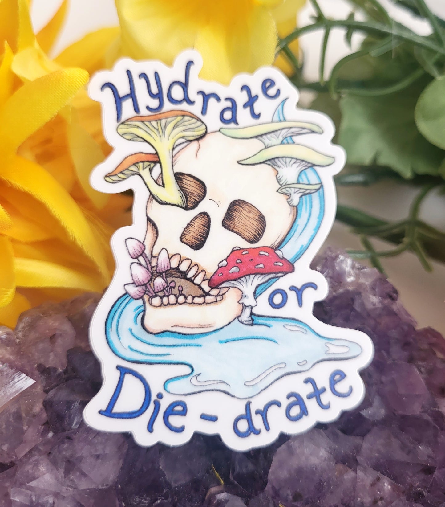 Hydrate or Die-Drate Skull Vinyl Sticker
