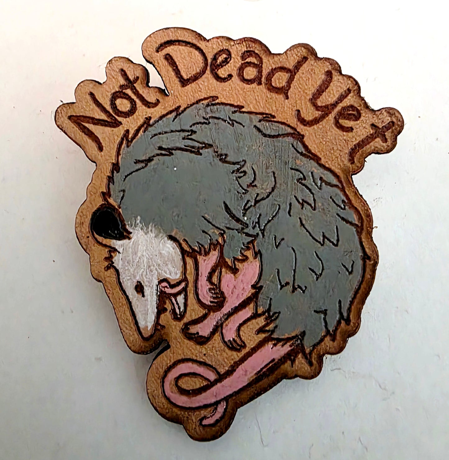 Not Dead Yet Opossum Nature Art Humor Animal Pin