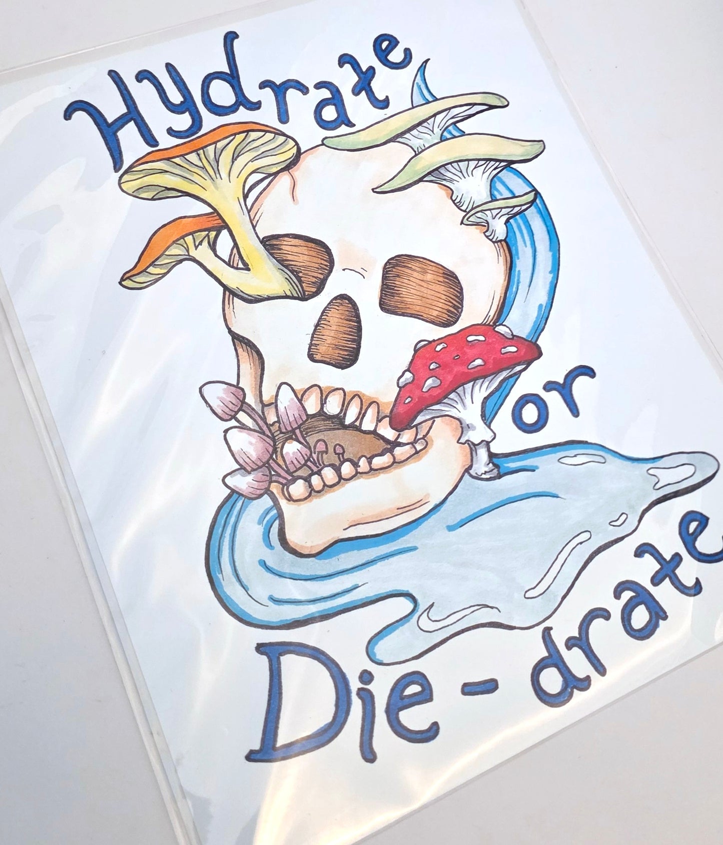 Hydrate or Die-drate Art Print