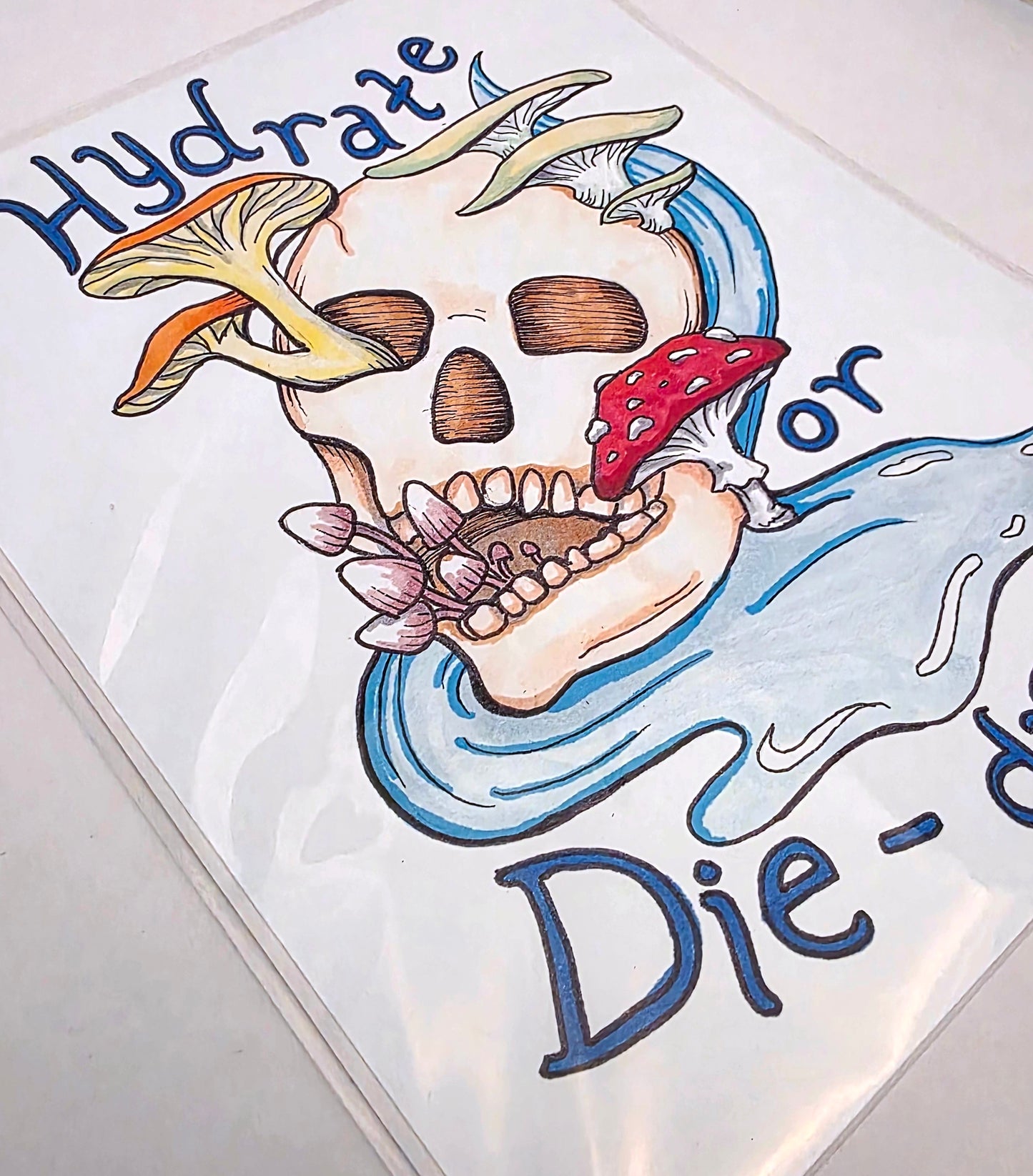 Hydrate or Die-drate Art Print